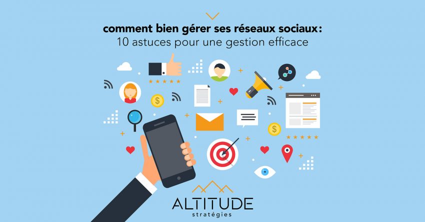 Comment-bien-gérer-ses-réseaux-sociaux-10-astuces-pour-une-gestion-efficace