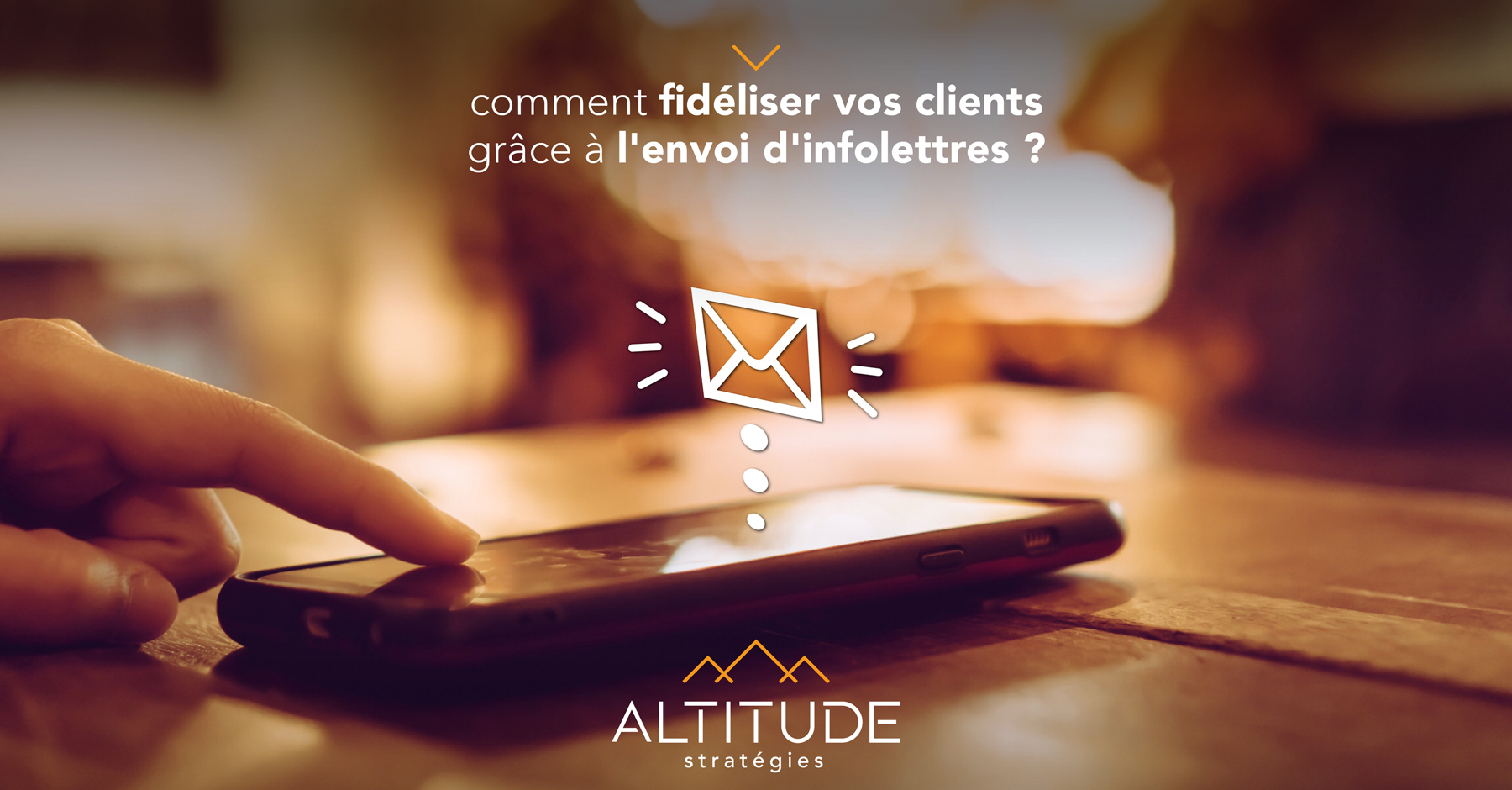 Comment-fideliser-vos-clients-grace-envoi-infolettres-web