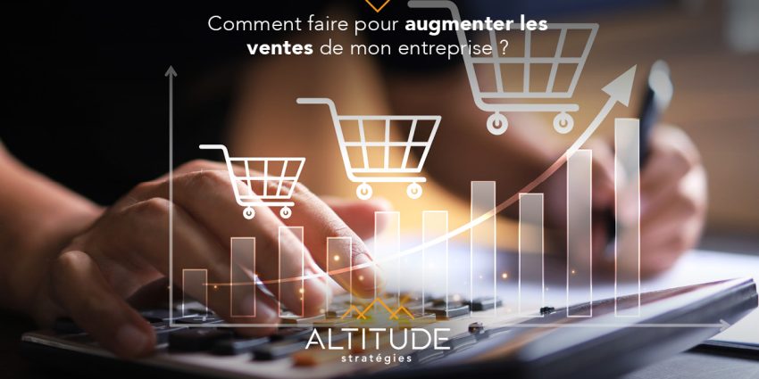 alti_blogue-augmenter-vente-entreprise