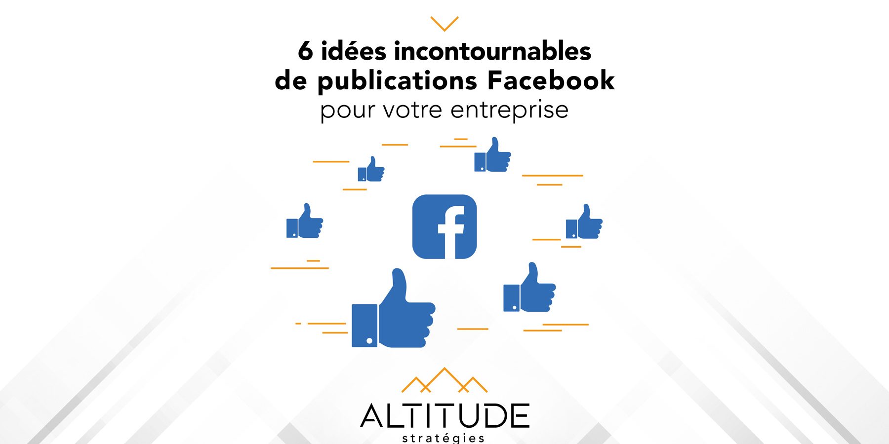 Facebook Garder Une Publication En Haut De Page 6 idées incontournables de publications Facebook pour votre entreprise