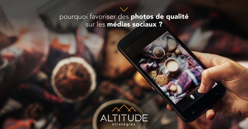 pourquoi-favoriser-des-photos-de-qualite-sur-les-medias-sociaux-web